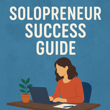Solopreneur Success Guide