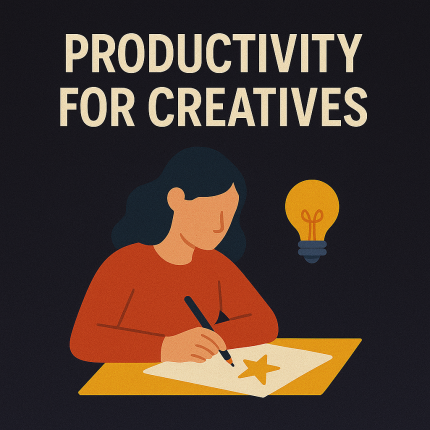 Productivity for Creatives