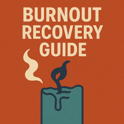 Burnout Recovery Guide