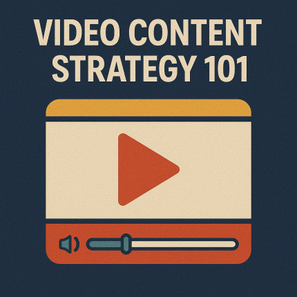 Video Content Strategy 101