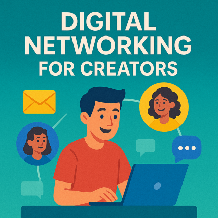Digital Networking for Creators